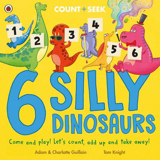 6 Silly Dinosaurs - Adam Guillain,Charlotte Guillain - ebook