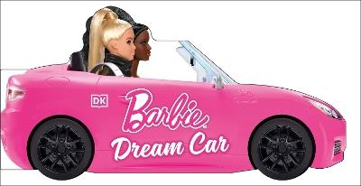 Barbie Dream Car: A Push-Along Board Book Adventure - DK - cover