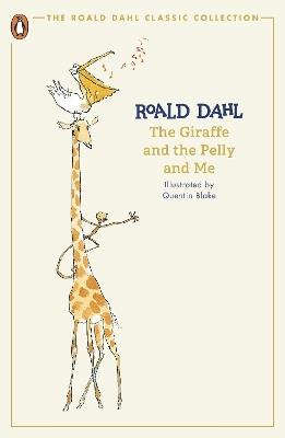 The Giraffe and the Pelly and Me - Roald Dahl - cover