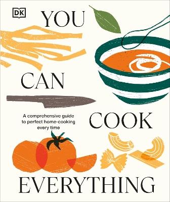 You Can Cook Everything: A Contemporary Guide to Perfect Home Cooking Every Time - DK - cover