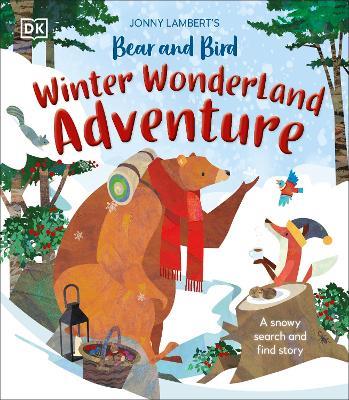 Jonny Lambert's Bear and Bird Winter Wonderland Adventure: A Snowy Search and Find Story - Jonny Lambert - cover