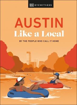 Austin Like a Local - DK Eyewitness,Kenza Marland,Michael Clark - cover