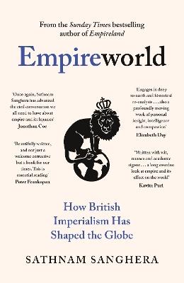 Empireworld: How British Imperialism Has Shaped the Globe - Sathnam Sanghera - cover