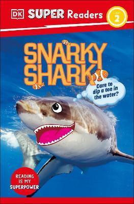 DK Super Readers Level 2 Snarky Shark - DK - cover