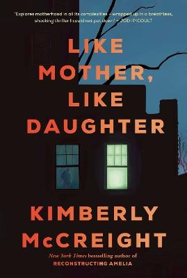 Like Mother, Like Daughter - Kimberly McCreight - cover