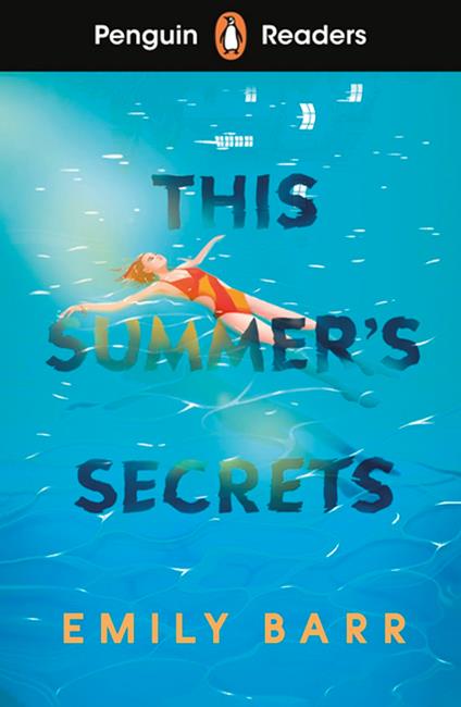 Penguin Readers Level 5: This Summer's Secrets (ELT Graded Reader) - Emily Barr - ebook
