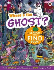 Libro in inglese Where's the Ghost? A Spooky Search-and-Find Book Ladybird