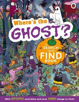 Where's the Ghost? A Spooky Search-and-Find Book - Ladybird - cover