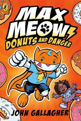 Max Meow Book 2: Donuts and Danger - John Gallagher - cover