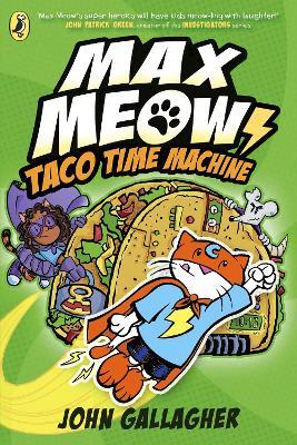 Max Meow Book 4: Taco Time Machine - John Gallagher - cover