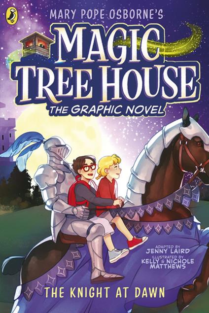 Magic Tree House: The Knight at Dawn - Laird Jenny,Mary Pope Osborne,Kelly Matthews,Nichole Matthews - ebook
