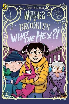 Witches of Brooklyn: What the Hex?! - Sophie Escabasse - cover