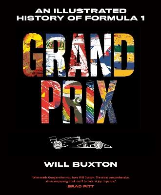 Grand Prix: An Illustrated History of Formula 1 - Will Buxton - cover