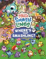 Piñata Smashlings Where’s that Smashling?: A Search-and-Find Book