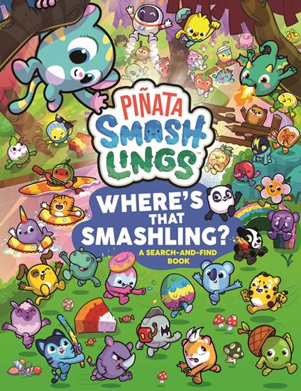 Piñata Smashlings Where’s that Smashling?: A Search-and-Find Book - Piñata Smashlings - ebook