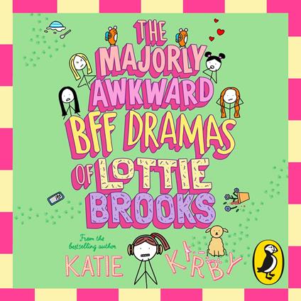 The Majorly Awkward BFF Dramas of Lottie Brooks