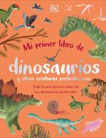 Mi primer libro de dinosaurios y otras criaturas prehistóricas