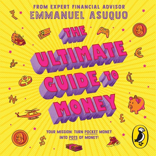 The Ultimate Guide to Money