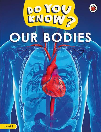 Do You Know? Level 1 – Our Bodies - Ladybird - ebook