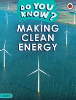 Do You Know? Level 4 - Making Clean Energy