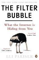 The Filter Bubble: What The Internet Is Hiding From You - Eli Pariser - cover