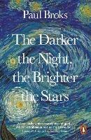 The Darker the Night, the Brighter the Stars: A Neuropsychologist's Odyssey - Paul Broks - cover