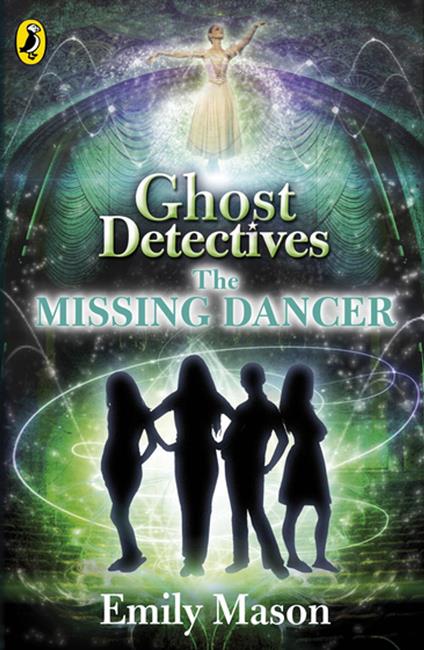 Ghost Detectives: The Missing Dancer - Emily Mason - ebook
