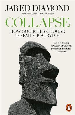 Collapse: How Societies Choose to Fail or Survive - Jared Diamond - cover