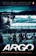 Argo: How the CIA and Hollywood Pulled Off the Most Audacious Rescue in History