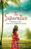 The Separation: Discover the perfect escapist read from the No.1 Sunday Times bestselling author of The Tea Planter's Wife - Dinah Jefferies - cover