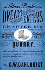 The Glass Books of the Dream Eaters (Chapter 6 Quarry)