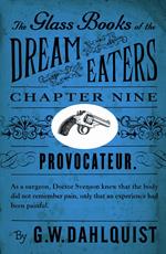 The Glass Books of the Dream Eaters (Chapter 9 Provocateur)