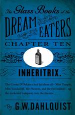 The Glass Books of the Dream Eaters (Chapter 10 Inheritrix)