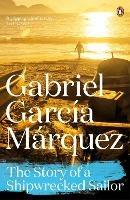 The Story of a Shipwrecked Sailor - Gabriel Garcia Marquez - cover