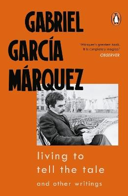 Living to Tell the Tale - Gabriel Garcia Marquez - cover