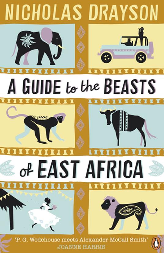 A Guide to the Beasts of East Africa