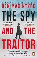 The Spy and the Traitor: The Greatest Espionage Story of the Cold War