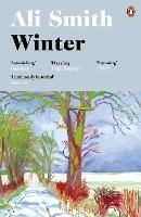 Winter: 'Dazzling, luminous, evergreen' Daily Telegraph - Ali Smith - cover