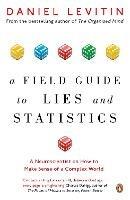 A Field Guide to Lies and Statistics: A Neuroscientist on How to Make Sense of a Complex World