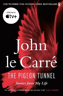 The Pigeon Tunnel: Stories from My Life - John le Carre - cover