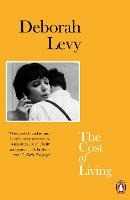 Libro in inglese The Cost of Living: Living Autobiography 2 Deborah Levy