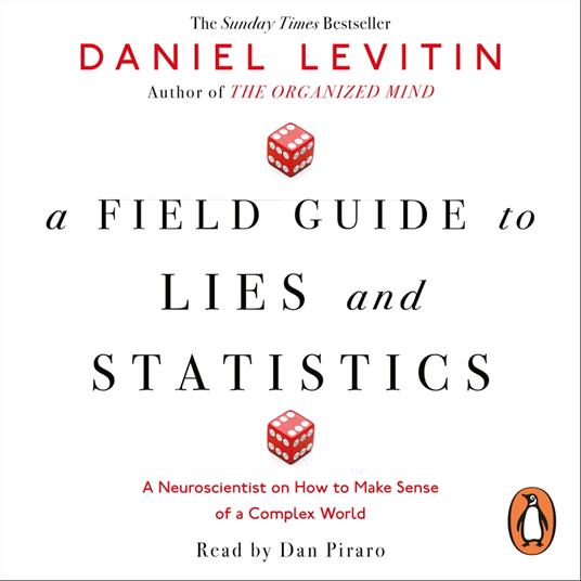 A Field Guide to Lies and Statistics