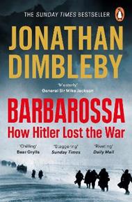 Barbarossa: How Hitler Lost the War