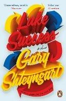 Lake Success - Gary Shteyngart - cover