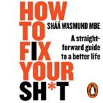 How to Fix Your Sh*t