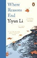Where Reasons End - Yiyun Li - cover