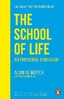 The School of Life: An Emotional Education - Alain de Botton,The School of Life (PUK Rights) - cover