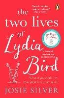 The Two Lives of Lydia Bird: A gorgeously romantic love story for anyone who has ever thought ‘What If?’ - Josie Silver - cover