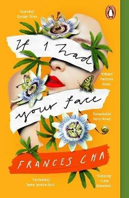 If I Had Your Face: 'Assured, bold, and electrifying' Taylor Jenkins Reid, bestselling author of MALIBU RISING - Frances Cha - cover