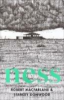 Ness - Robert Macfarlane,Stanley Donwood - cover